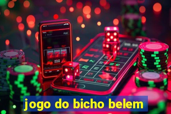 jogo do bicho belem